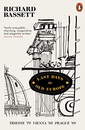 Last Days in Old Europe - Richard Bassett Kartoniert (TB)
