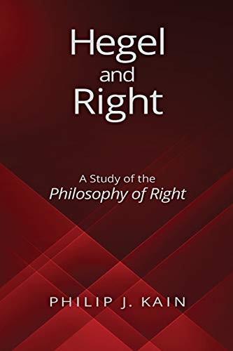 Hegel and Right: A Study of the Philosophy of Right