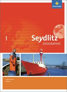 Seydlitz Geographie - Ausgabe 2013 für Gymnasien in Hessen: Schülerband 1
