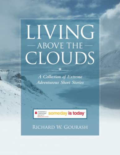 Living Above the Clouds: A Collection of Extreme Adventurous Short Stories