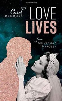 Love Lives: From Cinderella to Frozen