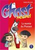 Ghost Secret, Tome 1 : La momie du pharaon