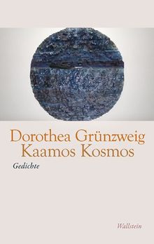 Kaamos Kosmos: Gedichte von Grünzweig, Dorothea | Buch | Zustand gut