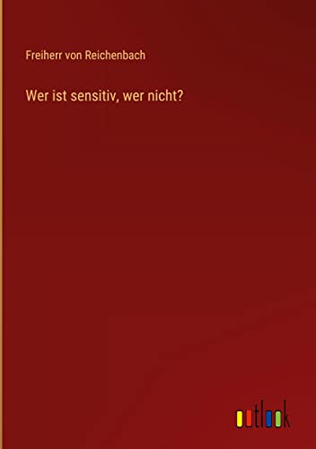 Wer ist sensitiv, wer nicht?