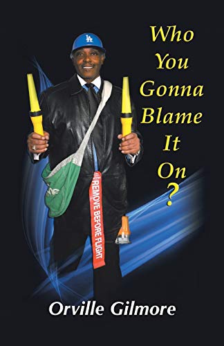 Who You Gonna Blame It On?: Who You Gonna Blame It on This Time