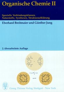 Organische Chemie, 2 Bde., Bd.2, Spezielle Verbindungsklassen, Naturstoffe, Synthesen, Strukturaufklärung