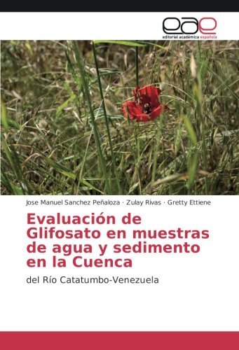 Evaluación de Glifosato en muestras de agua y sedimento en la Cuenca: del Río Catatumbo-Venezuela