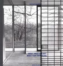 West Meets East - Mies van der Rohe