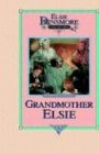 Grandmother Elsie, Book 8 (Elsie Dinsmore Collection (Hardcover), Band 8)
