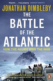 The Battle of the Atlantic: How the Allies Won the War