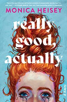 Really Good, Actually: A Novel