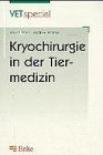 Kryochirurgie in der Tiermedizin