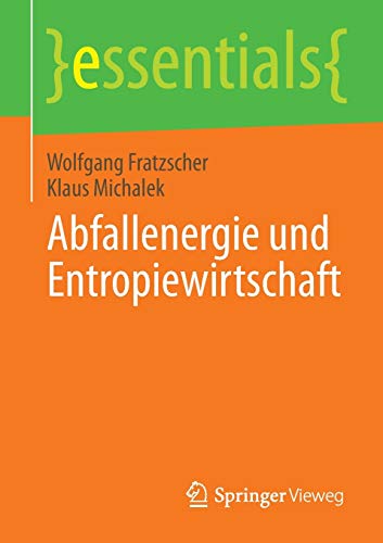 Abfallenergie und Entropiewirtschaft (essentials)