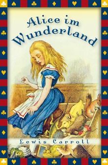 Alice im Wunderland - vollständige Ausgabe