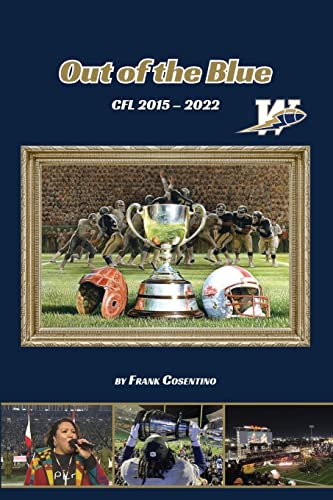 Out of the Blue: CFL 2015 – 2022