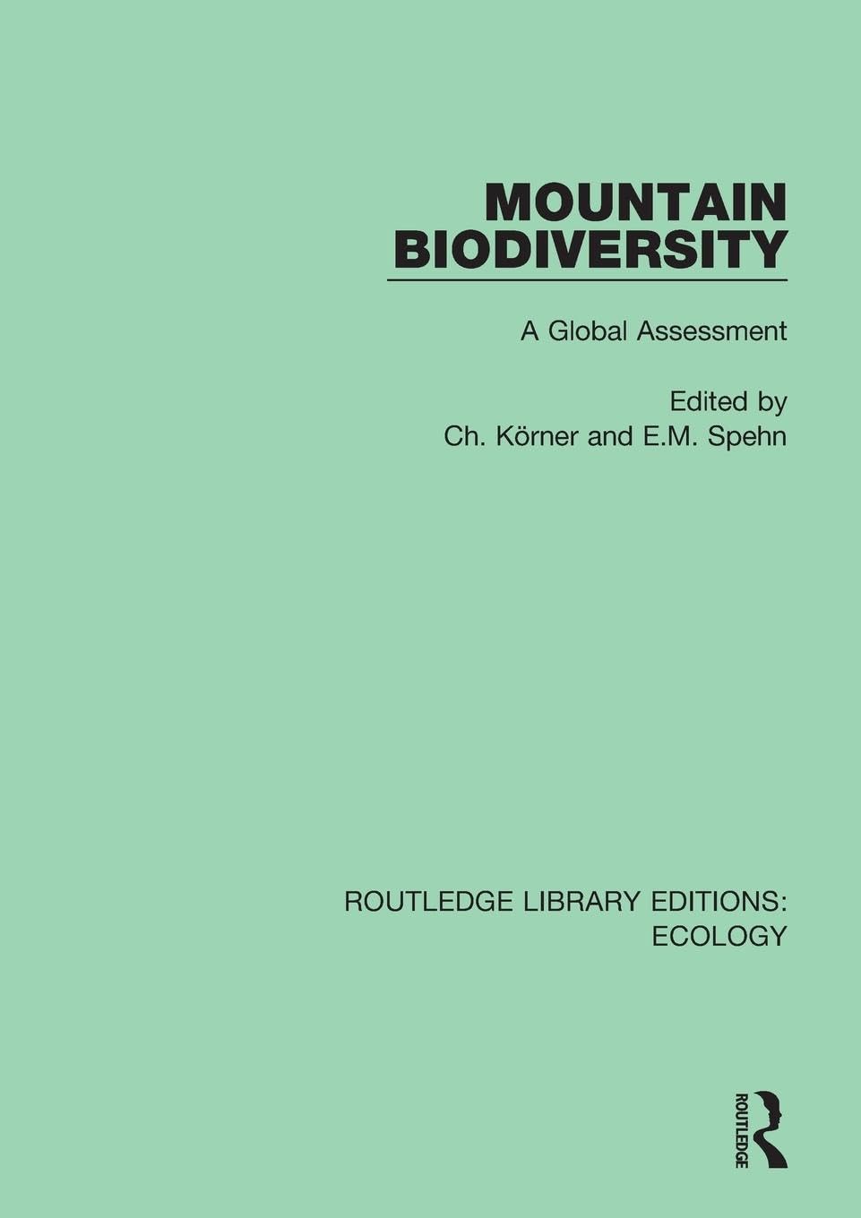 Mountain Biodiversity: A Global Assessment (Routledge Library Editions: Ecology, Band 7)