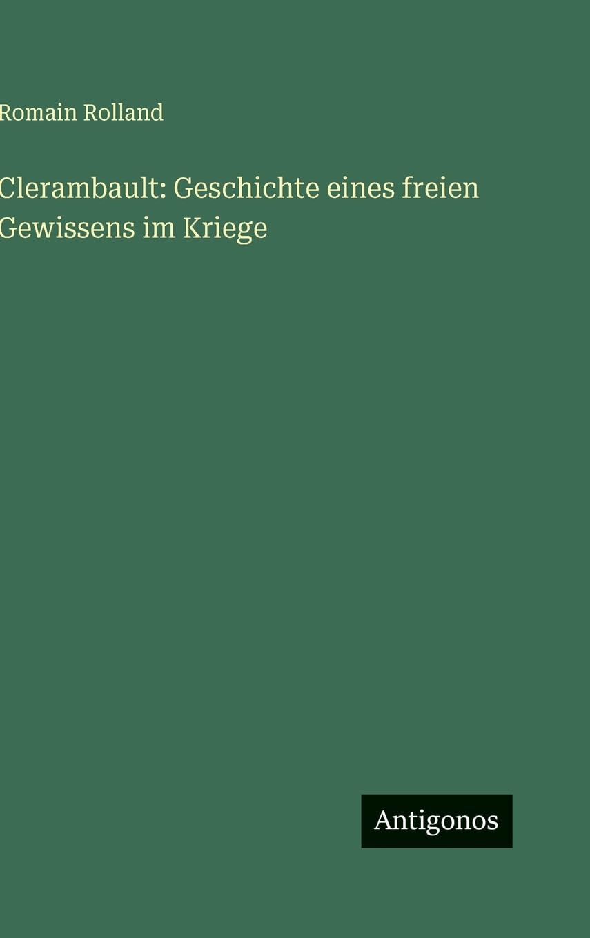 Clerambault: Geschichte eines freien Gewissens im Kriege