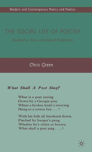 The Social Life of Poetry: Appalachia, Race, and Radical Modernism (Modern and Contemporary Poetry and Poetics)