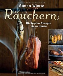 Räuchern: Die besten Rezepte für zu Hause - Fisch, Fleisch und Gemüse