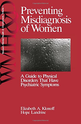 Preventing Misdiagnosis of Women: A Guide to Physical Disorders That Have Psychiatric Symptoms (Women's Mental Health and Development, Band 1)