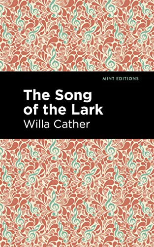 The Song of the Lark (Mint Editions―Women Writers)