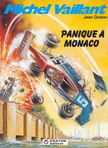 Michel Vaillant. Vol. 47. Panique à Monaco