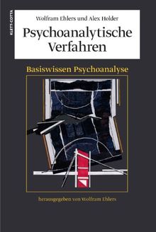 Psychoanalytische Verfahren: Basiswissen Psychoanalyse