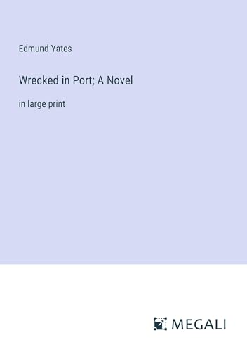 Wrecked in Port; A Novel: in large print