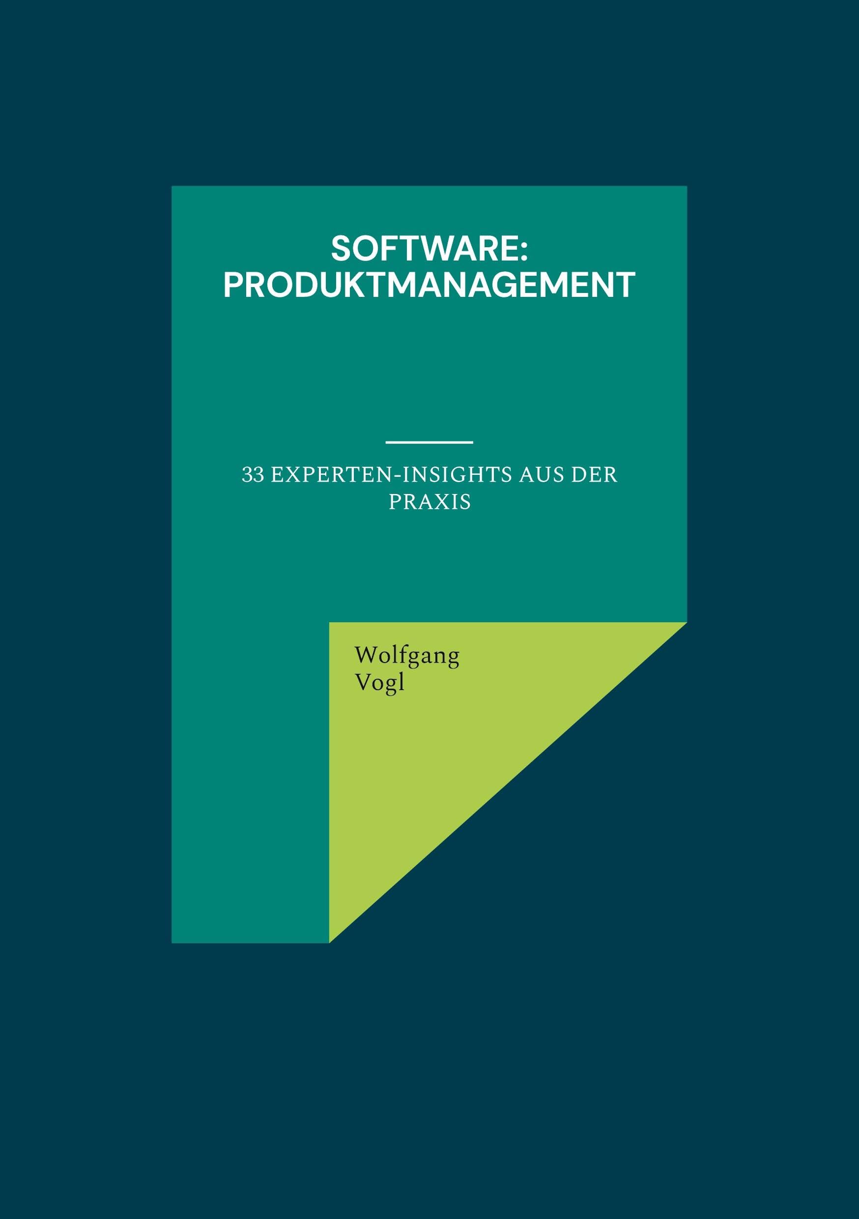 Software: Produktmanagement: 33 Experten-Insights aus der Praxis