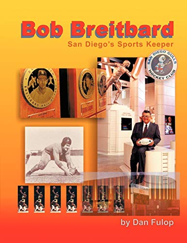 Bob Breitbard: San Diego's Sports Keeper