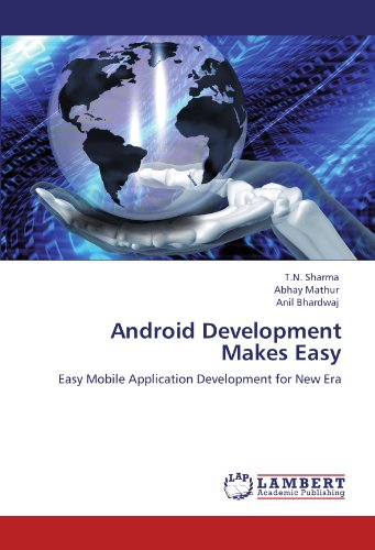 Android Development Makes Easy: Easy Mobile Application Development for New Era