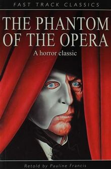 The Phantom of the Opera (Fast Track Classics)