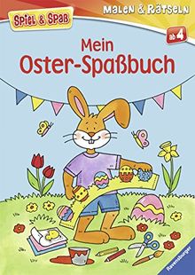 Spiel & Spaß - Malen & Rätseln: Mein Oster-Spaßbuch: Malen - Basteln - Rätseln