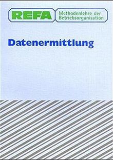 REFA Methodenlehre der Betriebsorganisation, Datenermittlung