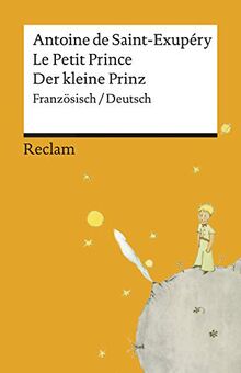 Le Petit Prince / Der kleine Prinz: Französisch/Deutsch. Mit den Zeichnungen des Verfassers (Reclams Universal-Bibliothek)