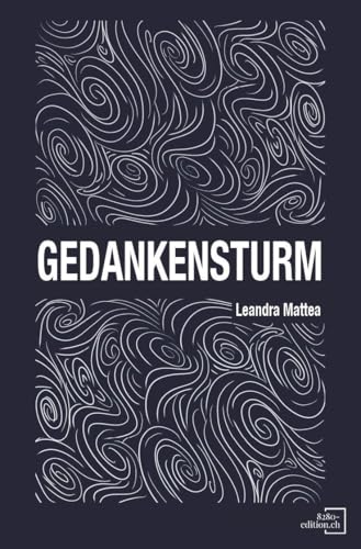 Mattea, Leandra: Gedankensturm