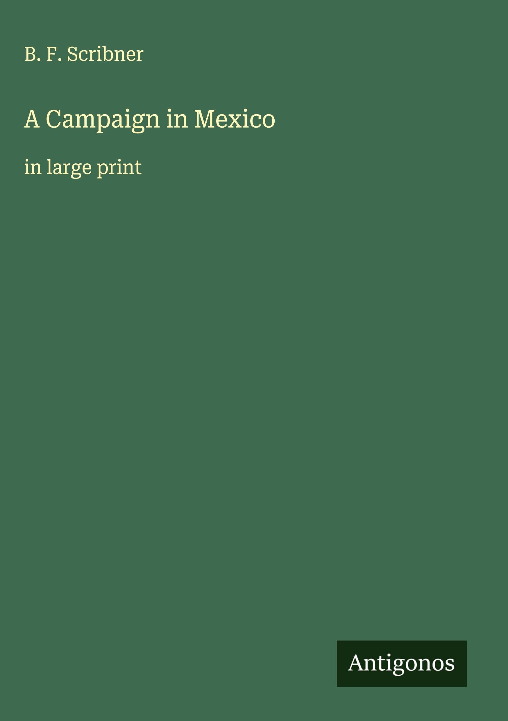 A Campaign in Mexico: in large print
