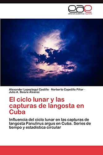 El ciclo lunar y las capturas de langosta en Cuba: Influencia del ciclo lunar en las capturas de langosta Panulirus argus en Cuba. Series de tiempo y estadística circular