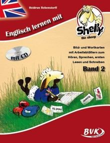 Englisch lernen mit Shelly Schülerband 2 inkl. CD: Bild- und Wortkarten mit Arbeitsblättern zum Hören, Sprechen, Lesen und ersten Schreiben. Schülerband 2