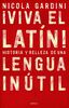 ¡Viva el latín! : historias y belleza de una lengua inútil (Ares y Mares)