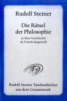 Die Rätsel der Philosophie I/II in ihrer Geschichte als Umriß dargestellt