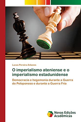O imperialismo ateniense e o imperialismo estadunidense: Democracia e hegemonia durante a Guerra do Peloponeso e durante a Guerra Fria