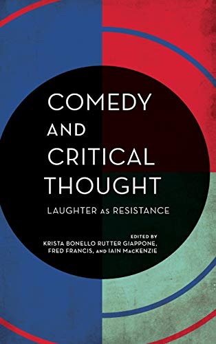 Comedy and Critical Thought: Laughter as Resistance (Experiments / On the Political)