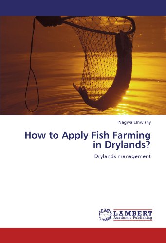 How to Apply Fish Farming in Drylands?: Drylands management