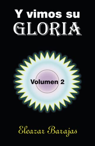 Y vimos su gloria