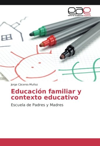 Educación familiar y contexto educativo: Escuela de Padres y Madres