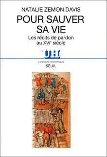 Pour sauver sa vie : les récits de pardon au XVIe siècle