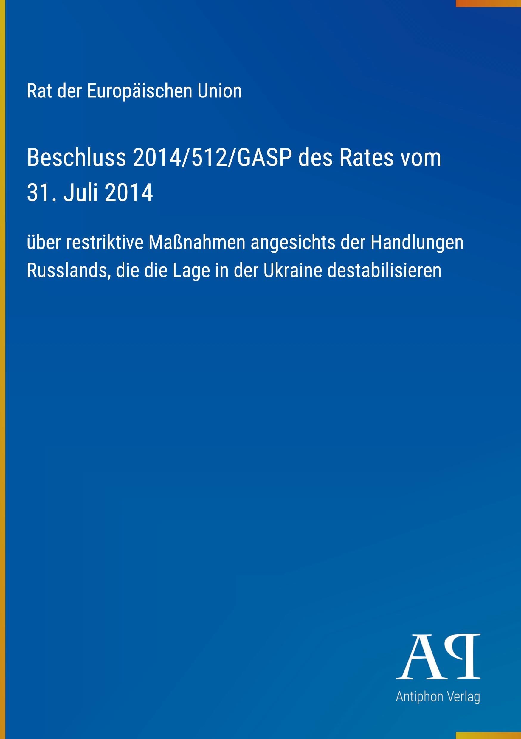 Beschluss 2014/512/GASP des Rates vom 31. Juli 2014