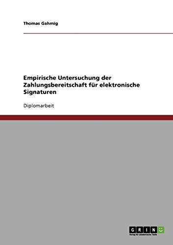 Empirische Untersuchung der Zahlungsbereitschaft für elektronische Signaturen