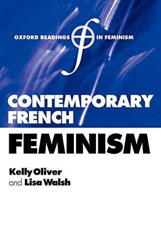 Contemporary French Feminism (Oxford Readings in Feminism)